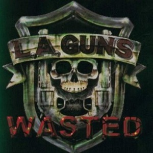Wasted (L.A. Guns EP)
